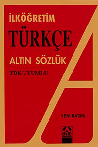İlköğretim Türkçe Altın Sözlük: TDK Uyumlu 