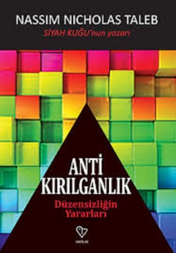 Antikırılganlık: Düzensizlikten Kazanç Sağlayan Şeyler