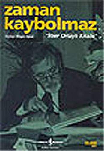 Zaman Kaybolmaz: ?lber Ortayl? Kitab?
