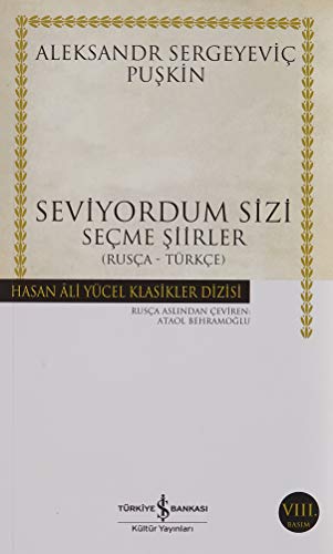 Seviyordum Sizi: Seçme Şiirler (Rusça-Türkçe)