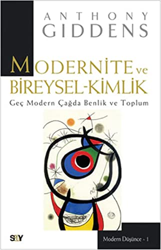 Modernite ve Bireysel Kimlik: Geç Modern Çağda Benlik ve Toplum