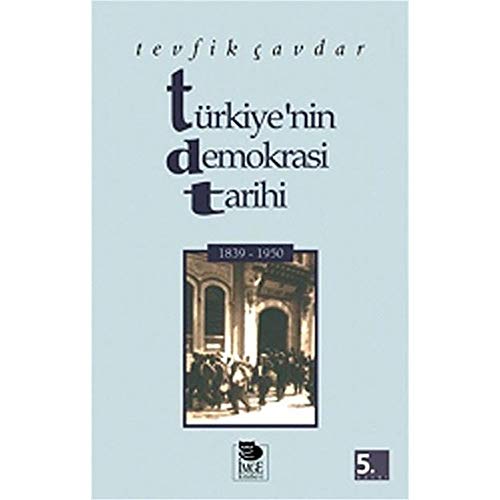 Türkiye'nin Demokrasi Tarihi: 1839-1950