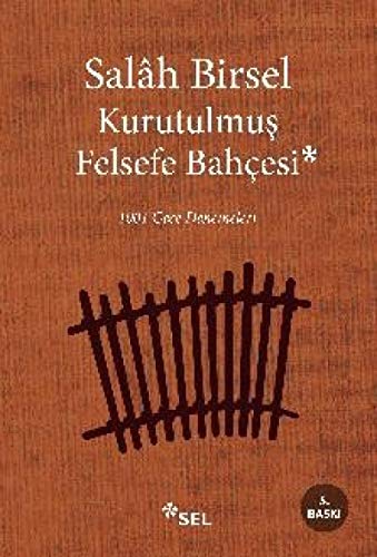Kurutulmuş Felsefe Bahçesi: 1001 Gece Denemeleri
