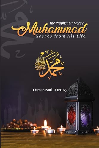 The Prophet of Mercy - Muhammad