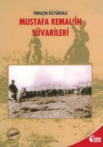 MUSTAFA KEMALİN SÜVARİLERİ