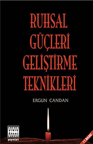 Ruhsal Gücleri Gelistirme Teknikleri