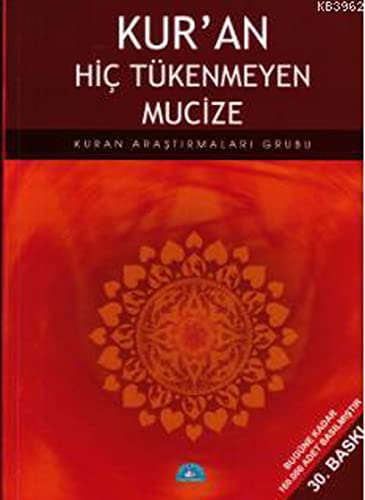 Kur'an Hiç Tükenmeyen Mucize (Turkish Edition)