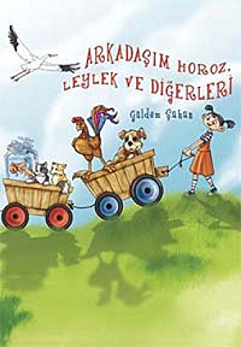 ARKADA?IM HOROZ LEYLEK VE D??ERLER?