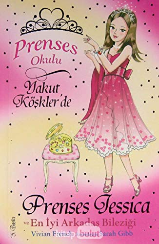 Prenses Jessica ve En İyi Arkadaş Bileziği: Prenses Okulu 14 Yakut Köşklerde