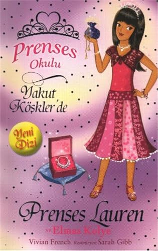 Prenses Okulu 17: Prenses Lauren ve Elmas Kolye: Yakut Köşkler'de
