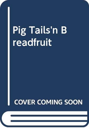 Pig Tails'n Breadfruit