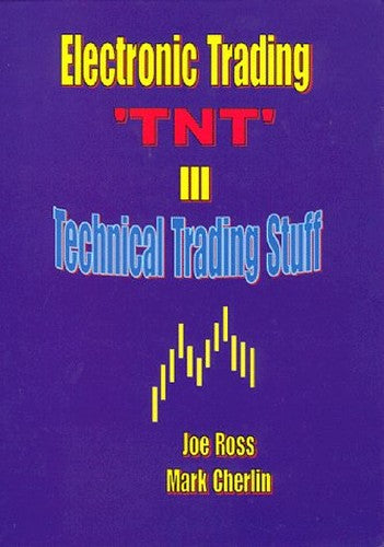 Electronic Trading Tnt Iii Technical Trading Stuff