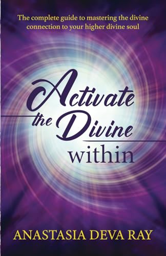 ACTIVATE THE DIVINE WITHIN: Ascension Manual