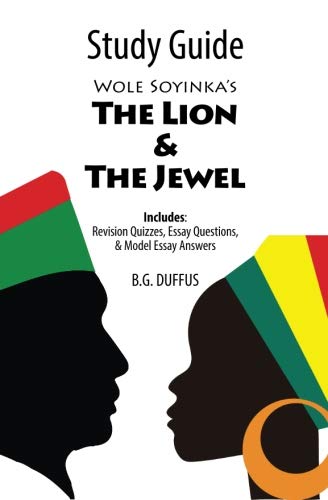 Study Guide - Wole Soyinka's Lion and the Jewel