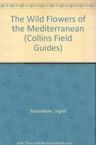 Photoguide to the Wild Flowers of the Mediterranean