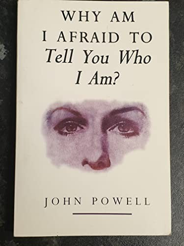 Why am I Afraid to Tell You Who I am?