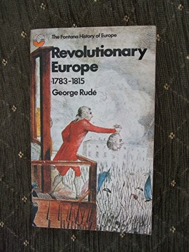'REVOLUTIONARY EUROPE, 1783-1815'