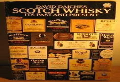 Scotch whisky: Its past and present