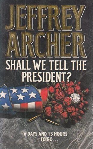 Shall We Tell the President?