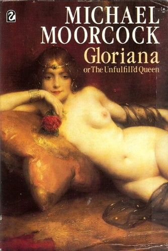 Gloriana, or the Unfulfill'd Queen