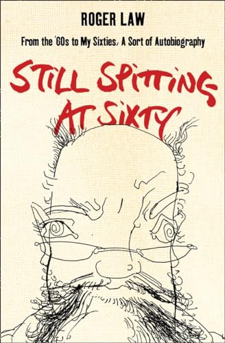 Still Spitting at Sixty