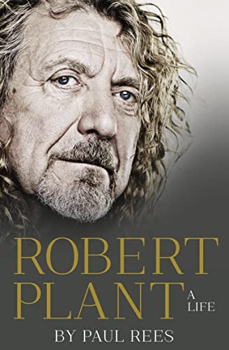 Robert Plant: A Life