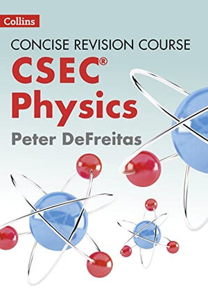 Physics - a Concise Revision Course for CSEC