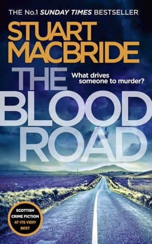 The Blood Road: A gripping crime thriller from the No.1 Sunday Times bestselling author: Book 11 (Logan McRae)