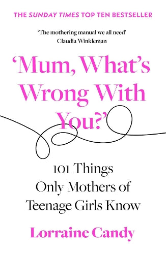 Mum, Whats Wrong with You?