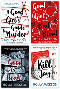 Holly Jackson Collection 4 Books Set: A Good Girl's Guide to Murder; Good Girl, Bad Blood; As Good as Dead, Kill Joy 