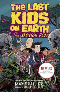 The Last Kids On Earth Series Books 1 - 9 Collection Set By Max Brallier(Last Kids On Earth, Zombie Parade, Nightmare King, Cosmic Beyond, Midnight Blade, Skeleton Road, Doomsday Race & More) 