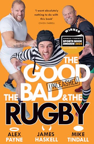 The Good, the Bad and the Rugby - Unleashed