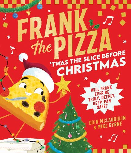 Frank the Pizza: 'Twas the Slice Before Christmas: The fantastically f