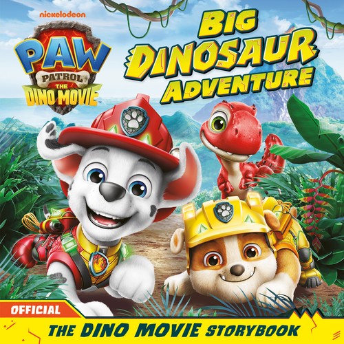 PAW Patrol: The Dino Movie Storybook  Big Dinosaur Adventure