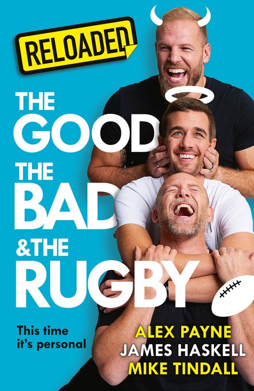Reloaded – The Good, The Bad & The Rugby