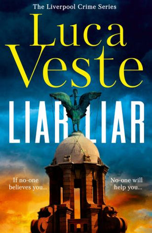 Liar Liar: Book 1 (The Liverpool Crime Series)