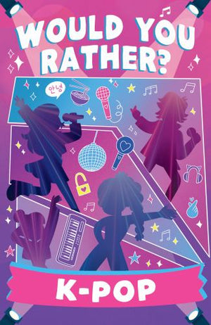 Would You Rather? K-Pop