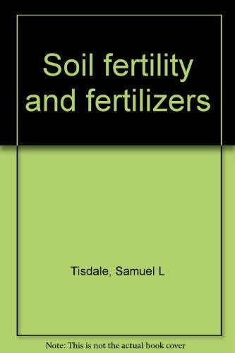 Soil Fertility and Fertilizers