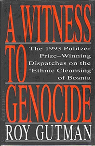 A Witness to Genocide 