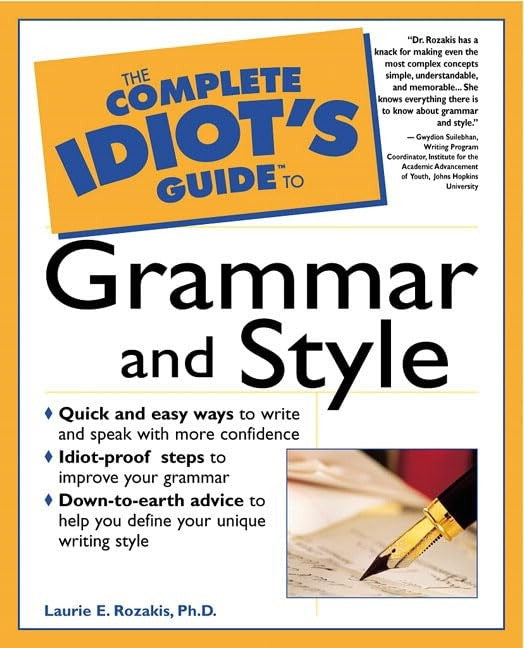Complete Idiot's Guide to Grammar and Style