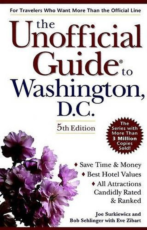 The Unofficial Guide to Washington D.C.