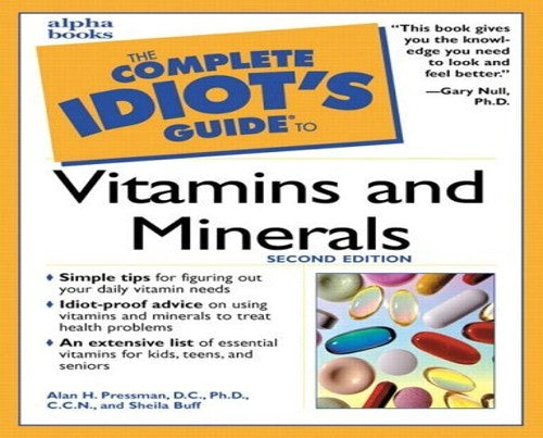 Complete Idiot's Guide to Vitamins and Minerals