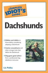 Complete Idiot's Guide to Dachshunds 