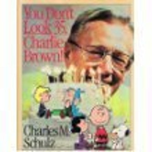You Don't Look 35, Charlie Brown!