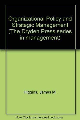 Organizational Policy and Strategic Management