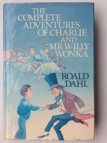 The Complete Adventures of Charlie and Mr.Willy Wonka