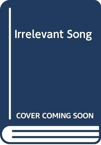 Irrelevant Song
