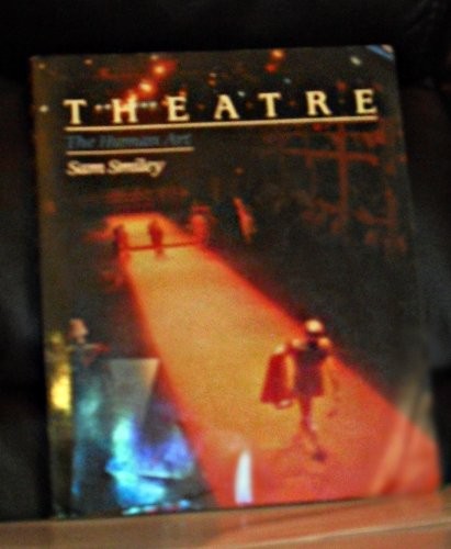 Theatre, the Human Art