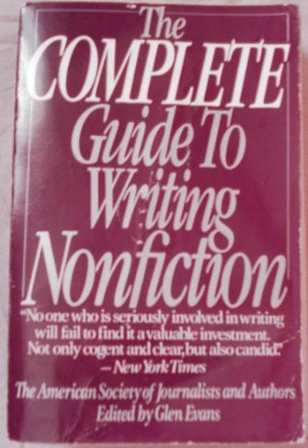 The Complete Guide to Writing Nonfiction