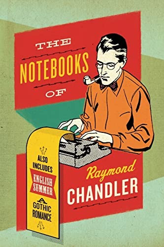 The Notebooks Of Raymond Chandler